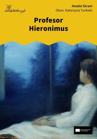 Profesor Hieronimus Amalie Skram Profesor Hieronimus Amalie Skram