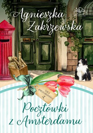 Saga amsterdamska. Tom 2. Pocztówki z Amsterdamu Agnieszka Zakrzewska Saga amsterdamska. Tom 2. Pocztówki z Amsterdamu Agnieszka Zakrzewska