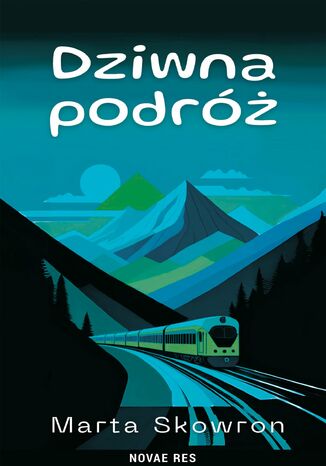 Dziwna podróż Marta Skowron Dziwna podróż Marta Skowron