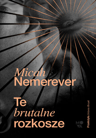 Te brutalne rozkosze Micah Nemerever Te brutalne rozkosze Micah Nemerever