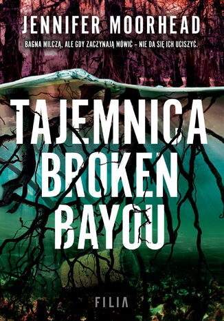 Tajemnica Broken Bayou Jennifer Moorhead Tajemnica Broken Bayou Jennifer Moorhead