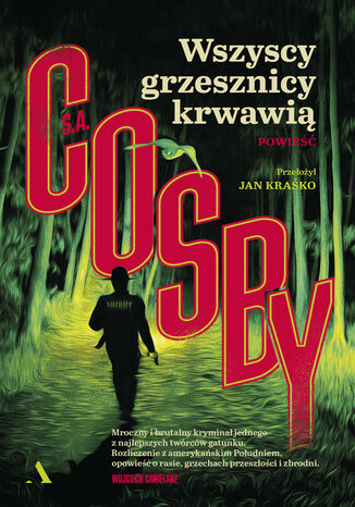 Wszyscy grzesznicy krwawią S.A. Cosby Wszyscy grzesznicy krwawią S.A. Cosby