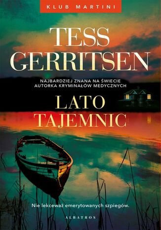 Lato tajemnic. Seria Klub Martini. Tom 2 Tess Gerritsen