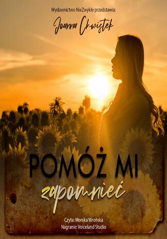 Pomóż mi zapomnieć Joanna Chwistek Pomóż mi zapomnieć Joanna Chwistek
