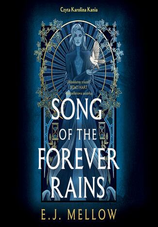Song of the Forever Rains E.J. Mellow Song of the Forever Rains E.J. Mellow