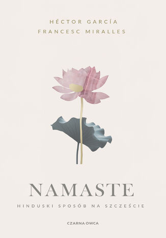 Namaste. Hinduski sposób na szczęście