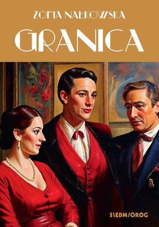 Granica Zofia Nałkowska Granica Zofia Nałkowska