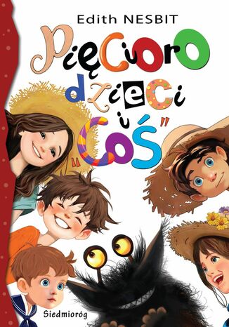 Pięcioro dzieci i "coś" Edith Nesbit