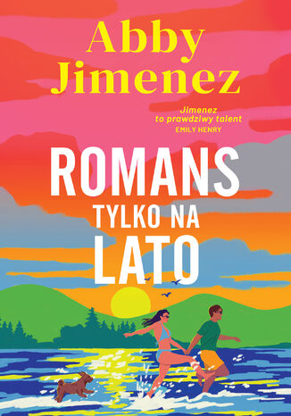 Romans tylko na lato Abby Jimenez Romans tylko na lato Abby Jimenez