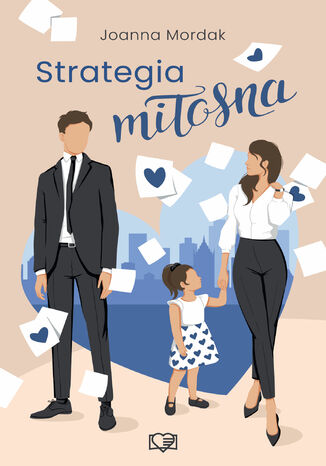 Strategia miłosna Joanna Mordak Strategia miłosna Joanna Mordak
