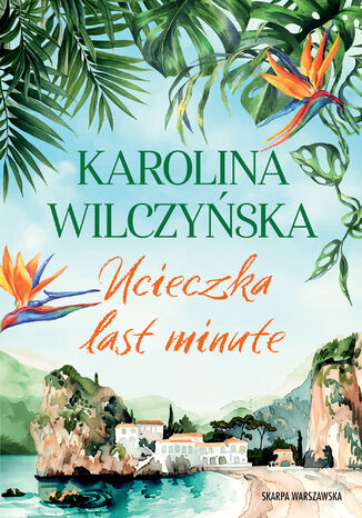 Ucieczka last minute Karolina Wilczyska - okadka audiobooka MP3