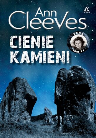 Cienie kamieni. Vera Stanhope. Tom 11 Ann Cleeves