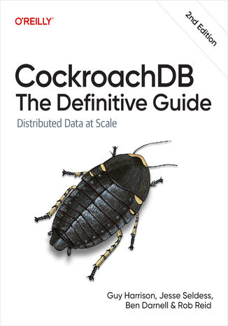 Okładka: CockroachDB: The Definitive Guide. 2nd Edition