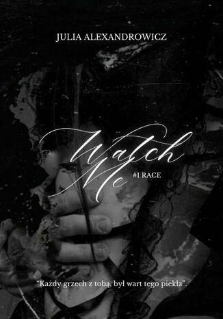 Watch Me Julia Alexandrowicz