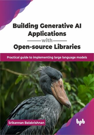 Okładka: Building Generative AI Applications with Open-source Libraries