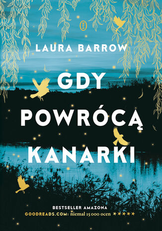 Gdy powrócą kanarki Laura Barrow Gdy powrócą kanarki Laura Barrow