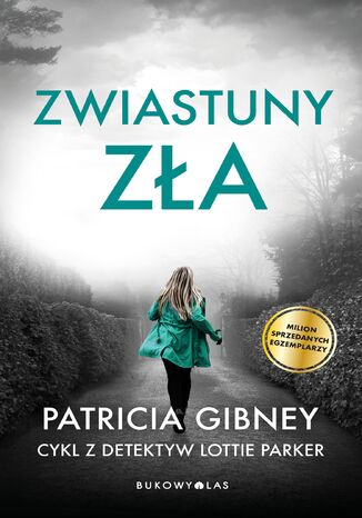 Cykl z detektyw Lottie Parker. Zwiastuny zła. Cykl z detektyw Lottie Parker Patricia Gibney