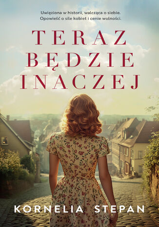 Teraz będzie inaczej Kornelia Stepan