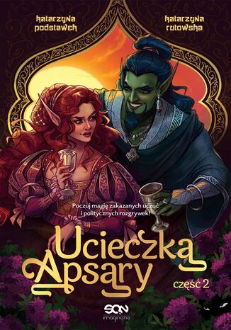 Ucieczka Apsary. Część 2 Katarzyna Podstawek, Katarzyna Rutowska Ucieczka Apsary. Część 2 Katarzyna Podstawek, Katarzyna Rutowska
