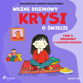 Ważne rozmowy Krysi o świecie. Tom 2. Rozmowy o konsumpcjonizmie (#2)