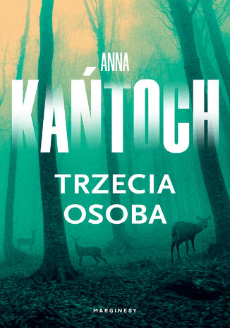 Trzecia osoba Anna Kańtoch Trzecia osoba Anna Kańtoch