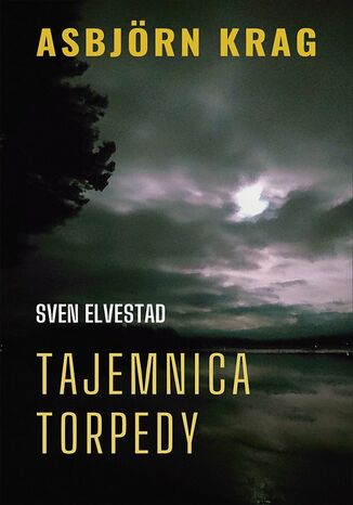 Asbjorn Krag. Tajemnica torpedy Sven Elvestad