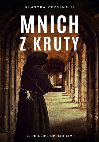 Mnich z Kruty E. Phillips Oppenheim