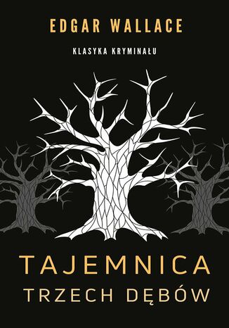 Tajemnica trzech dębów Edgar Wallace