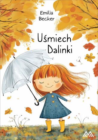 Uśmiech Dalinki Emilia Becker Uśmiech Dalinki Emilia Becker