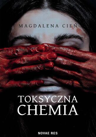 Toksyczna Chemia. Tom 1 Magdalena Cień
