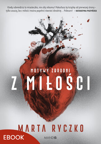 Z miłości. Motywy zbrodni Marta Ryczko