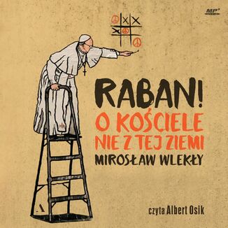 Okładka: Raban! O kościele nie z tej ziemi