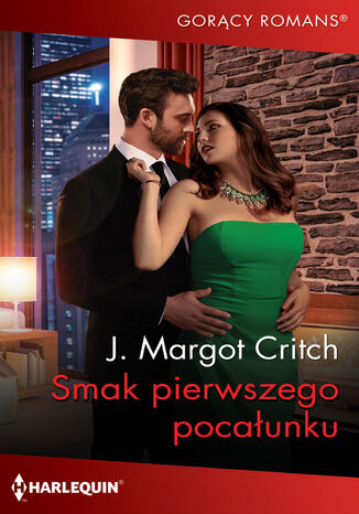 Smak pierwszego pocałunku J. Margot Critch