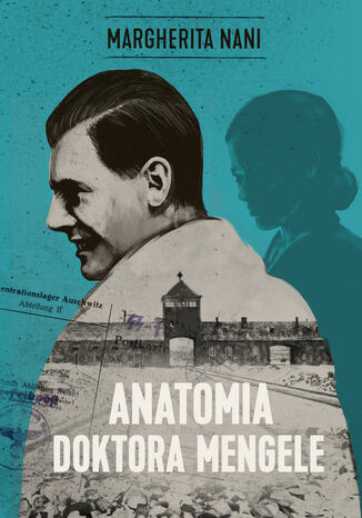 Anatomia doktora Mengele Margherita Nani Anatomia doktora Mengele Margherita Nani