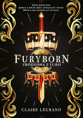 Furyborn. Zrodzona z furii. Empirium. Tom 1 Claire Legrand Furyborn. Zrodzona z furii. Empirium. Tom 1 Claire Legrand