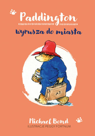 Paddington wyrusza do miasta Michael Bond