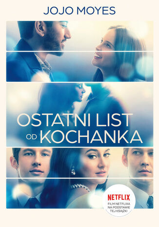 Ostatni list od kochanka Jojo Moyes Ostatni list od kochanka Jojo Moyes