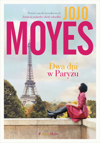 Dwa dni w Paryżu Jojo Moyes Dwa dni w Paryżu Jojo Moyes