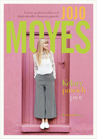 Kolory pawich piór Jojo Moyes Kolory pawich piór Jojo Moyes