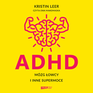 ADHD. Mózg łowcy i inne supermoce