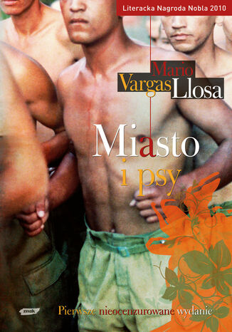 Miasto i psy Mario Vargas Llosa Miasto i psy Mario Vargas Llosa