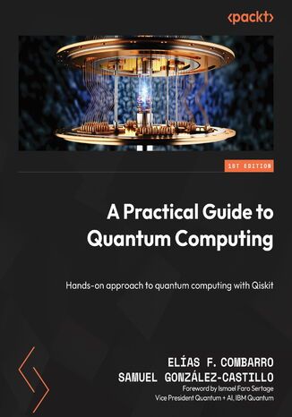 A Practical Guide to Quantum Computing. Hands-on approach to quantum computing with Qiskit