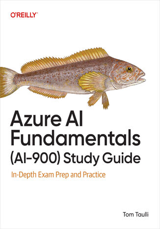 Okładka: Azure AI Fundamentals (AI-900) Study Guide. In-Depth Exam Prep and Practice