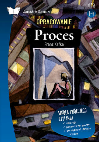 Opracowanie lektury "Proces" Franza Kafki