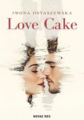 Love Cake Iwona Ostaszewska Love Cake Iwona Ostaszewska