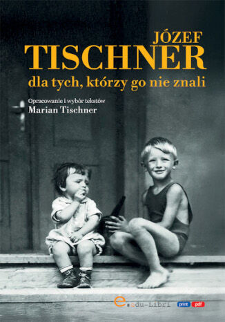 Józef Tischner dla tych, którzy go nie znali