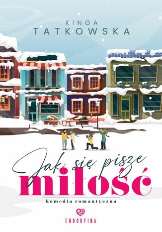 Jak się pisze miłość Kinga Tatkowska