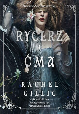Rycerz i Ćma Rachel Gillig Rycerz i Ćma Rachel Gillig