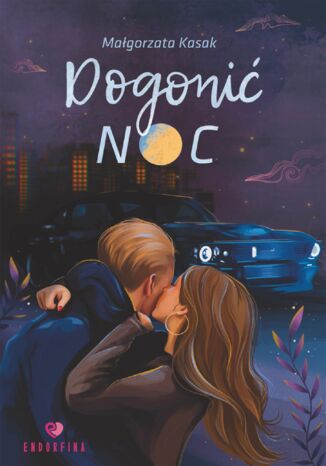 Dogonić noc Małgorzata Kasak Dogonić noc Małgorzata Kasak