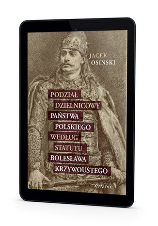 Podział dzielnicowy państwa polskiego według statutu Bolesława Krzywoustego